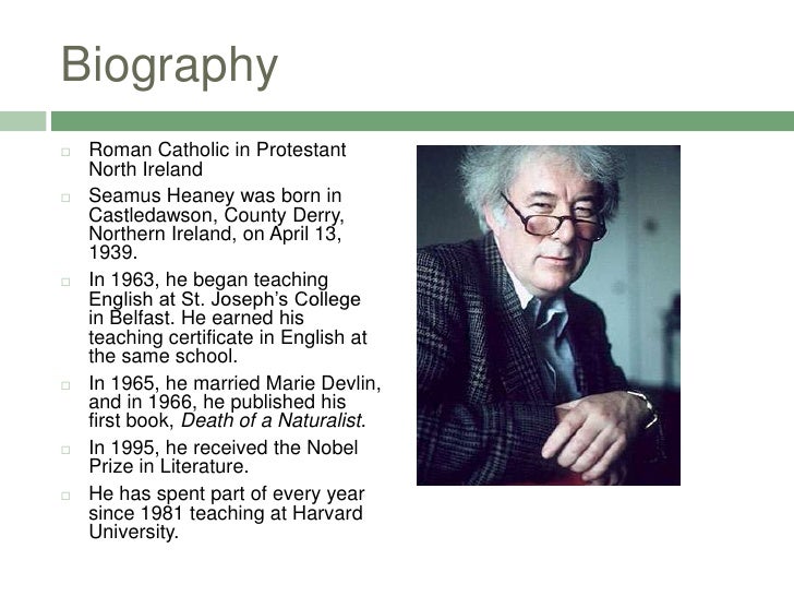 a biography of seamus heaney a poet The seamus heaney poems community note includes chapter-by-chapter summary and analysis, character list, theme list, historical context, author biography and quizzes written by community members like you. a biography of seamus heaney a poet The seamus heaney poems community note includes chapter-by-chapter summary and analysis, character list, theme list, historical context, author biography and quizzes written by community members like you.